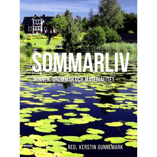 Asta Burvall Sommarliv : minnen, drömmar och materialitet (bok, danskt band)