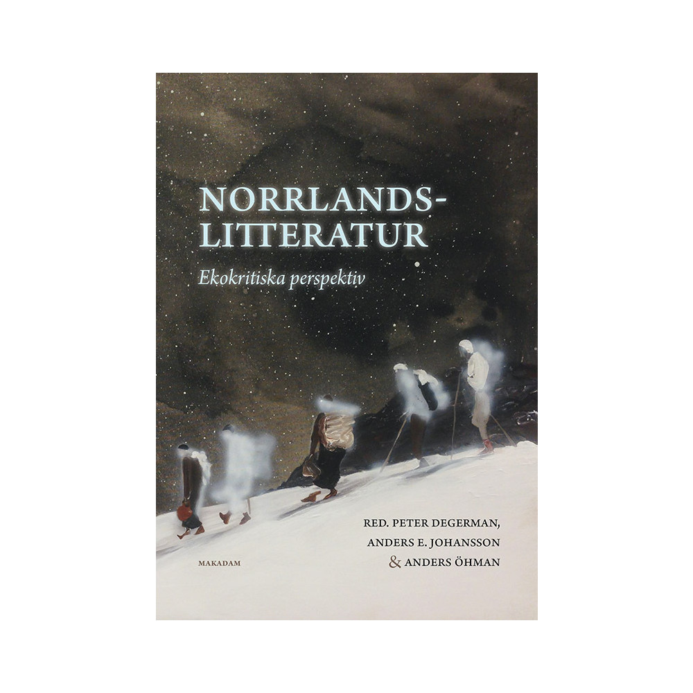 Produktbild för Norrlandslitteratur : ekokritiska perspektiv (bok, danskt band)