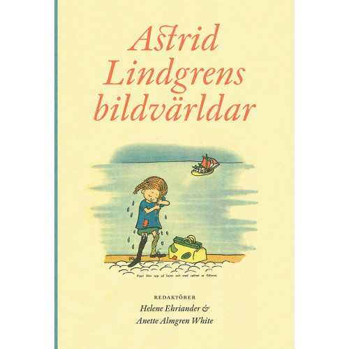 Anette Almgren White Astrid Lindgrens bildvärldar (bok, danskt band)