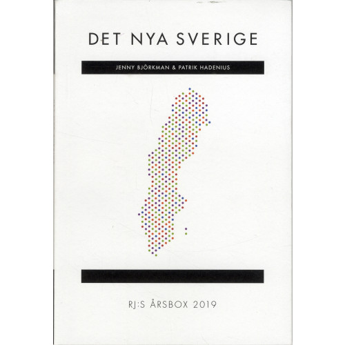 Jenny Björkman Det nya Sverige : inledning (RJ:s årsbox 2019. Det nya Sverige) (bok, danskt band)