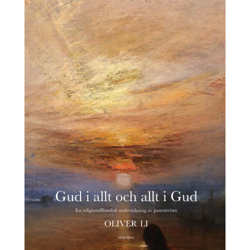 Oliver Li Gud i allt och allt i Gud : en religionsfilosofisk undersökning av panenteism (bok, danskt band)