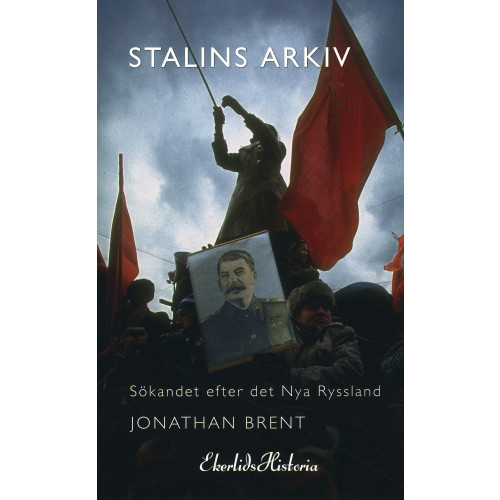 Jonathan Brent Stalins arkiv : sökandet efter det nya Ryssland (inbunden)