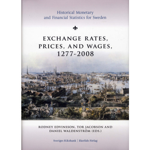 Jan Bohlin Exchange rates, prices, and wages 1277-2008 (inbunden, eng)