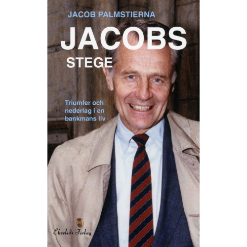 Ekerlids Jacobs Stege : triumfer och nederlag i en bankmans liv (pocket)