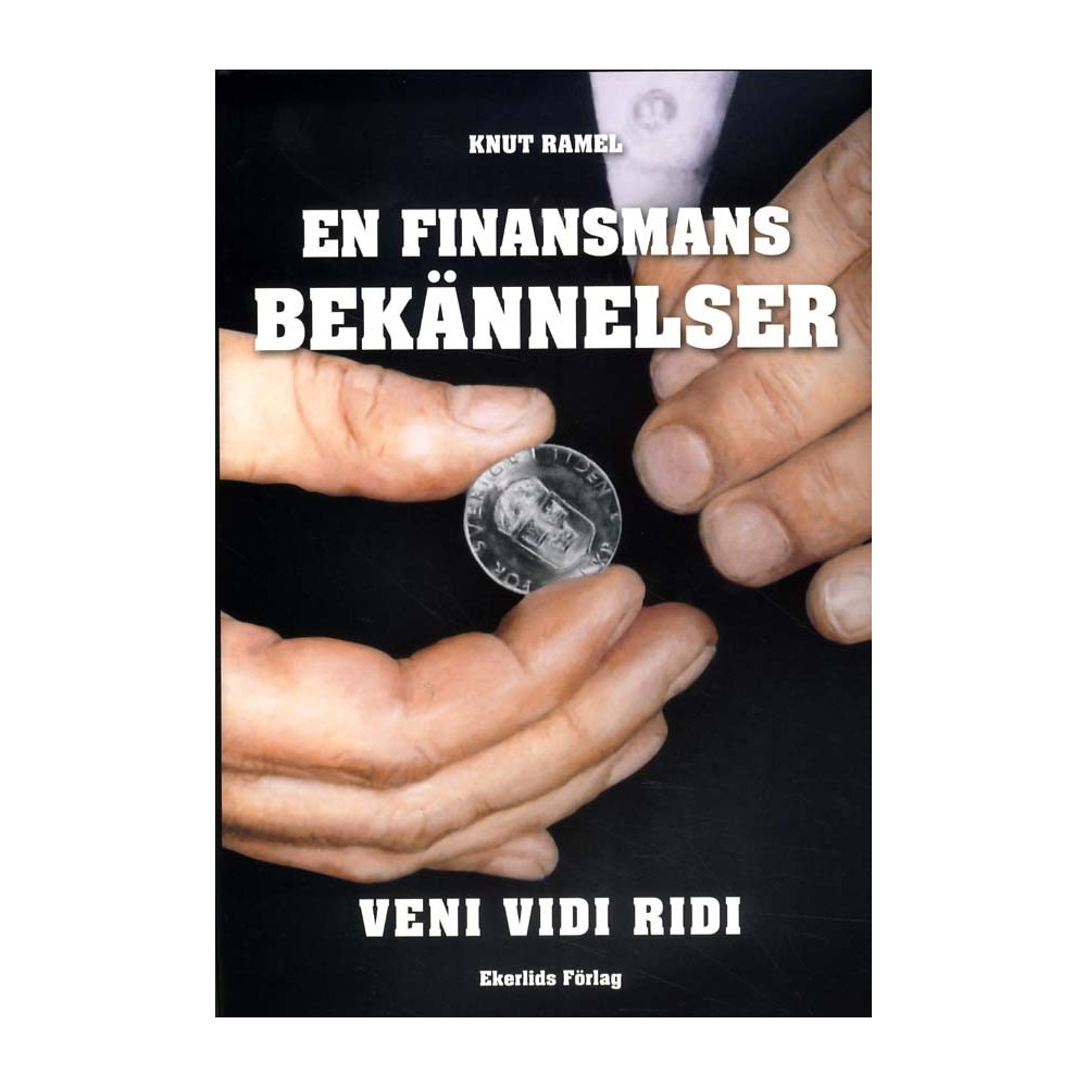 Produktbild för En finansmans bekännelser : veni, vidi, ridi (inbunden)