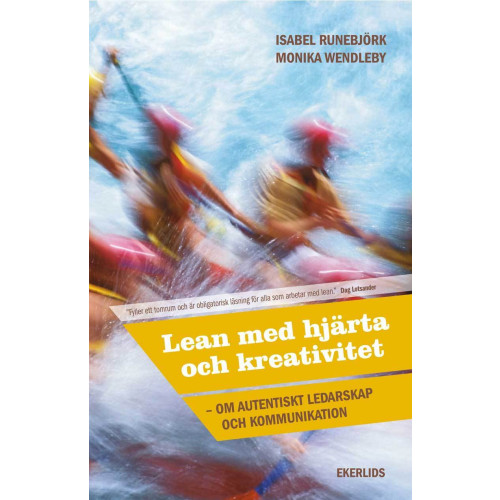 Isabel Runebjörk Lean med hjärta och kreativitet : om autentiskt ledarskap och kommunikation (bok, danskt band)