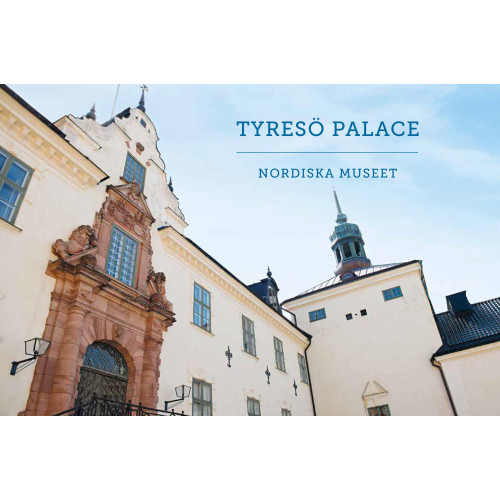 Nordiska Museets Förlag Tyresö Palace (bok, danskt band, eng)