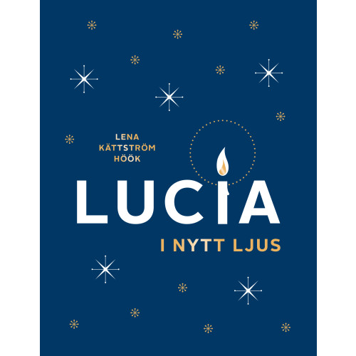 Lena Kättström Höök Lucia i nytt ljus (bok, danskt band)