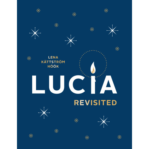 Lena Kättström Höök Lucia revisited (bok, danskt band, eng)