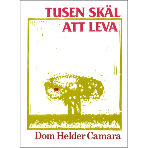 Dom Helder Camara Tusen skäl att leva (häftad)