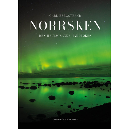 Carl Bergstrand Norrsken : den heltäckande handboken (inbunden)