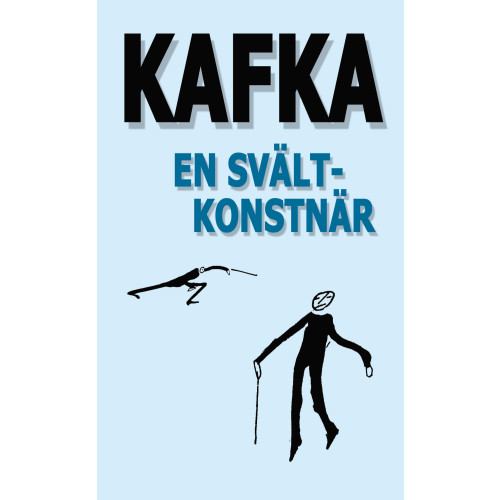 Franz Kafka En svältkonstnär och andra texter utgivna under författarens levnad (pocket)