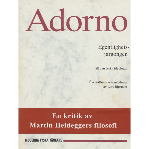 Theodor W. Adorno Egentlighetsjargongen : till den tyska ideologin (häftad)