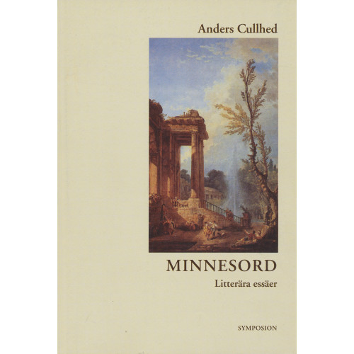 Anders Cullhed Minnesord : litterära essäer (häftad)