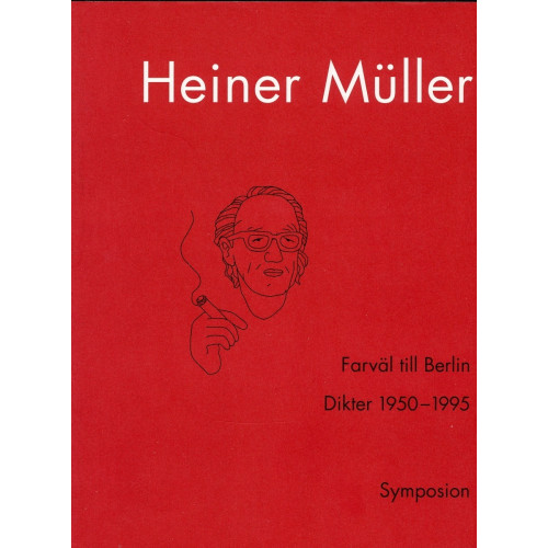 Heiner Müller Farväl till Berlin : dikter 1950-1995 (inbunden)