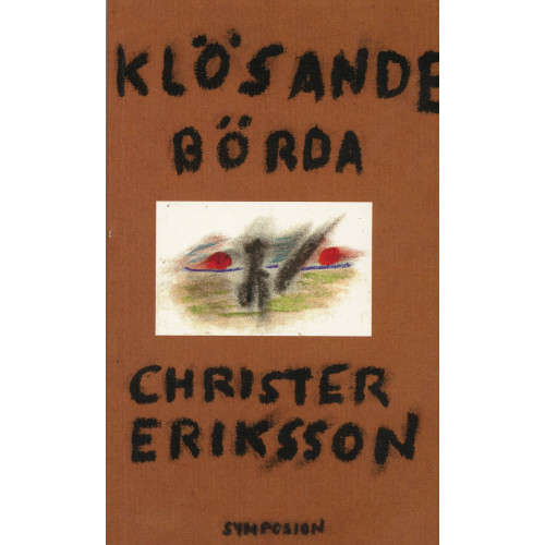 Christer Eriksson Klösande börda : minnet lägger pussel (häftad)