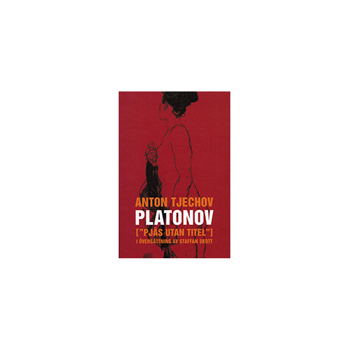 Anton Tjechov Platonov : ("pjäs utan titel") i fyra akter (inbunden)