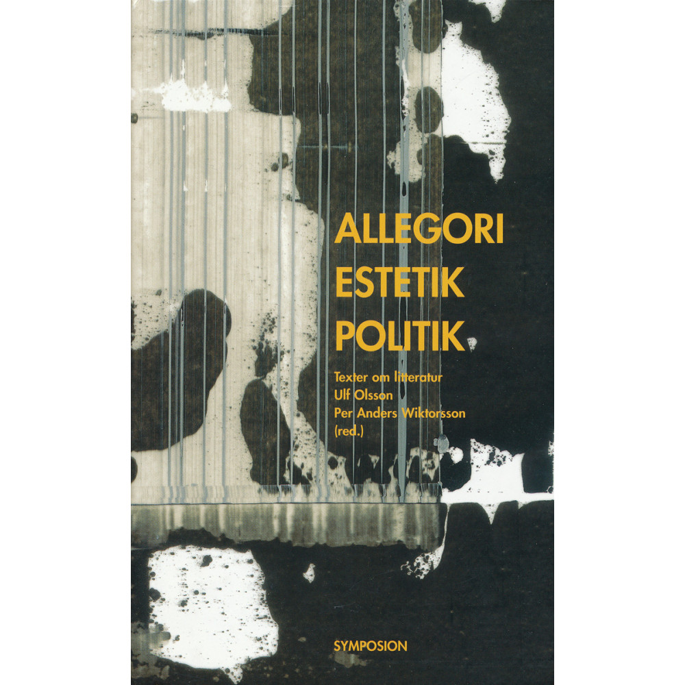 Produktbild för Allegori, estetik, politik : texter om litteratur (inbunden)