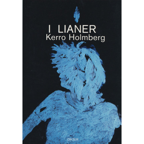 Kerro Holmberg I lianer : dikter (häftad)