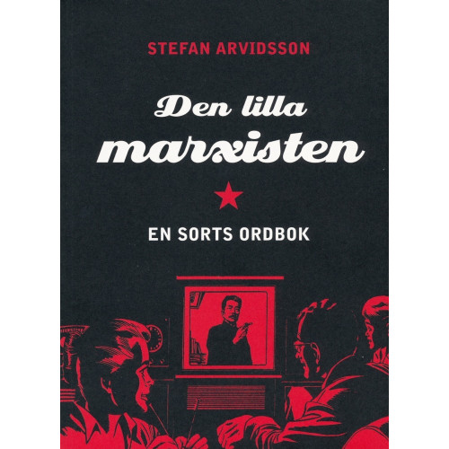 Stefan Arvidsson Den lille marxisten : en sorts ordbok (häftad)