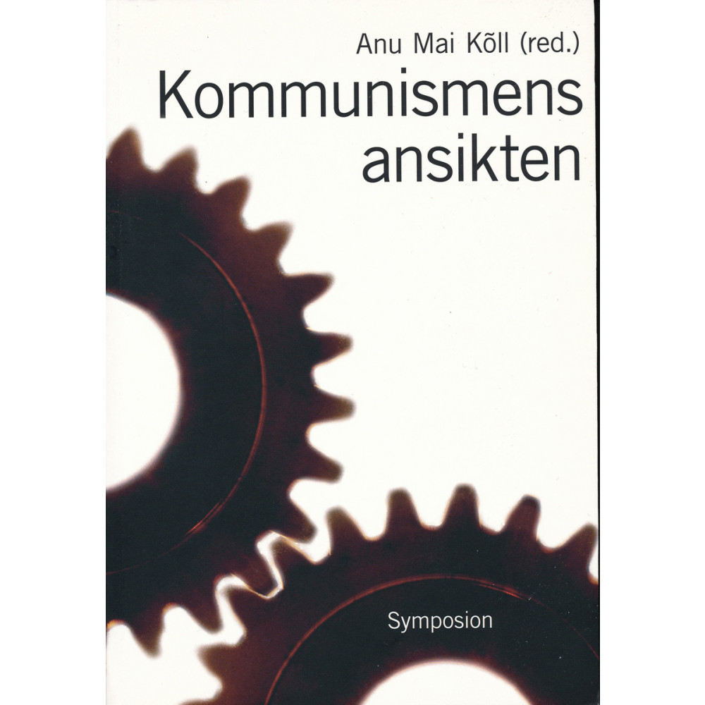 Produktbild för Kommunismens ansikten : repression, övervakning och svenska reaktioner (inbunden)
