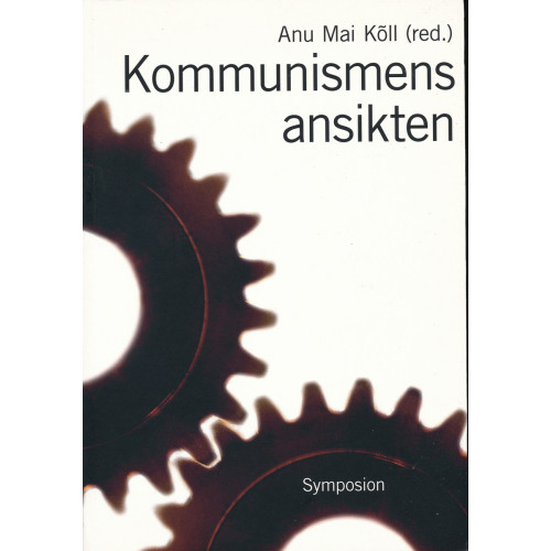 Bokförlag Symposion Kommunismens ansikten : repression, övervakning och svenska reaktioner (inbunden)
