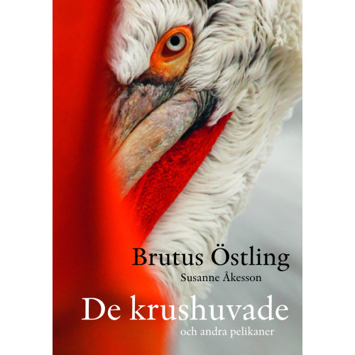 Bokförlag Symposion De krushuvade : och andra pelikaner (inbunden)