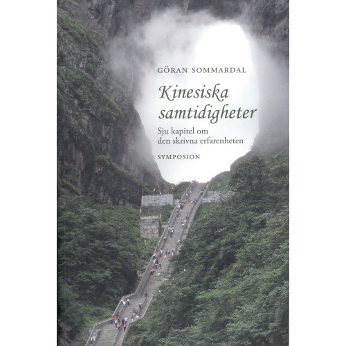 Göran Sommardal Kinesiska samtidigheter : sju kapitel om den skrivna erfarenheten (bok, danskt band)