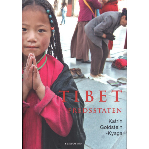 Bokförlag Symposion Tibet - fredsstaten : kultur, historia, samhälle (bok, danskt band)