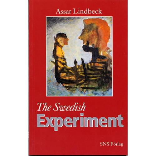 Assar Lindbeck The Swedish Experiment (häftad)