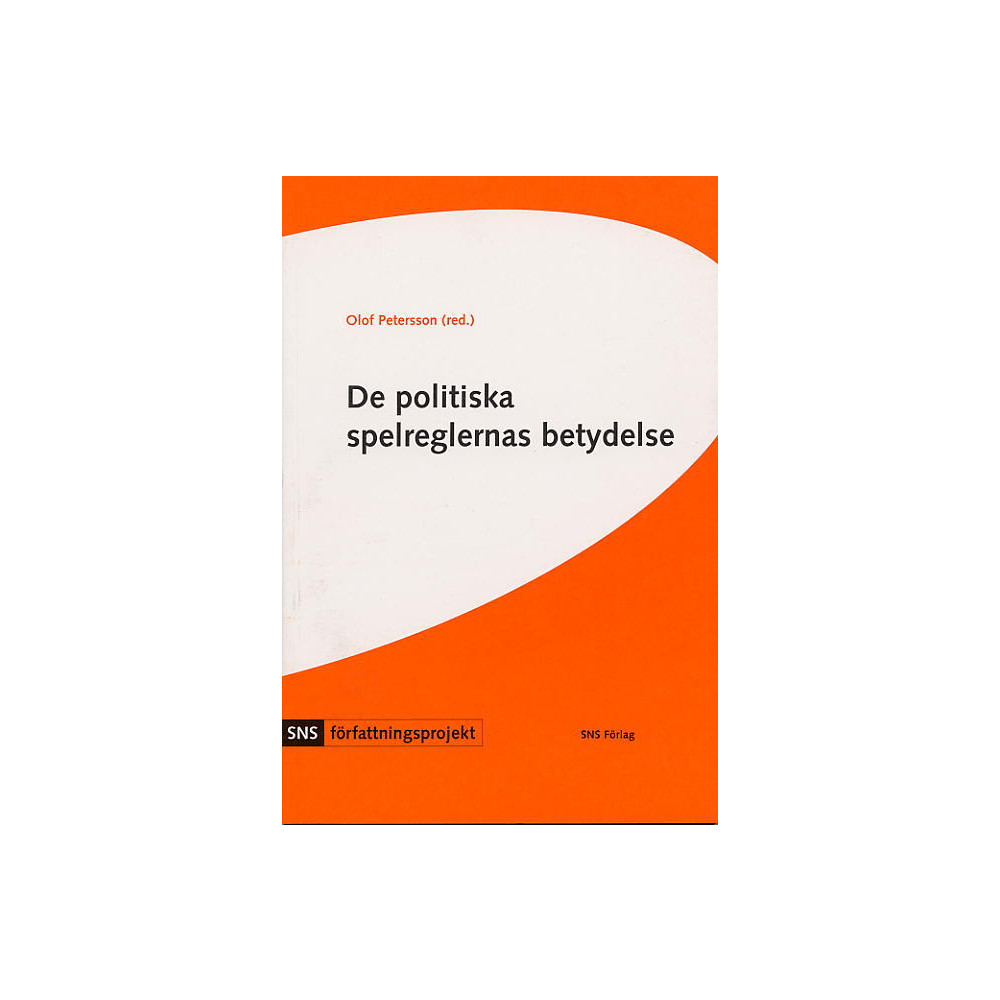 Produktbild för De politiska spelreglernas betydelse : fyra studier i författningspolitik (häftad)