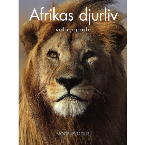 Mogens Trolle Afrikas djurliv : Safariguide (bok, danskt band)
