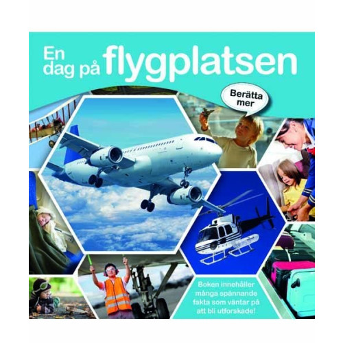 Globe förlaget Berätta mer : en dag på flygplatsen (inbunden)