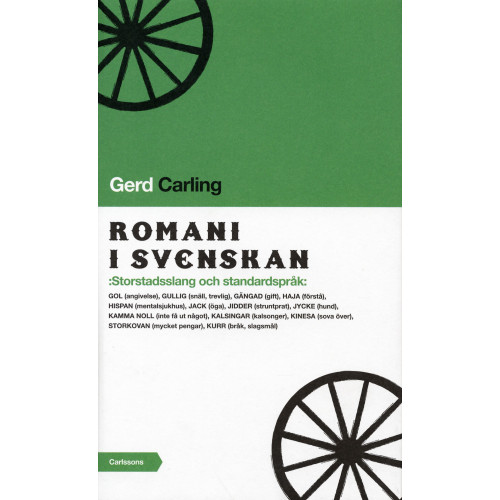 Gerd Carling Romani i svenskan : storstadsslang och standardspråk (inbunden)