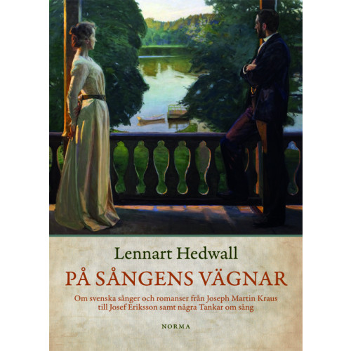 Lennart Hedwall På sångens vägnar (inbunden)