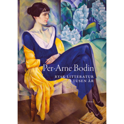 Per-Arne Bodin Rysk litteratur i tusen år (inbunden)