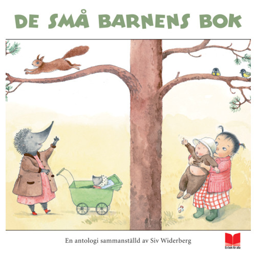 En bok för alla De små barnens bok : en antologi sammanställd av Siv Widerberg (inbunden)