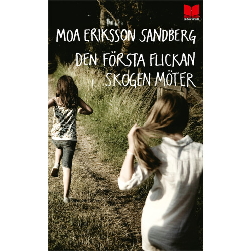 Moa Eriksson Sandberg Den första flickan skogen möter (pocket)