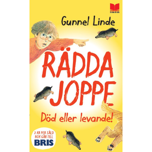 Gunnel Linde Rädda Joppe : död eller levande! (pocket)