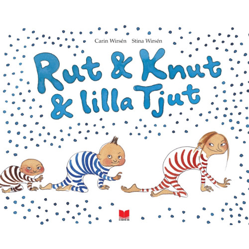 Carin Wirsén Rut & Knut & lilla Tjut (inbunden)