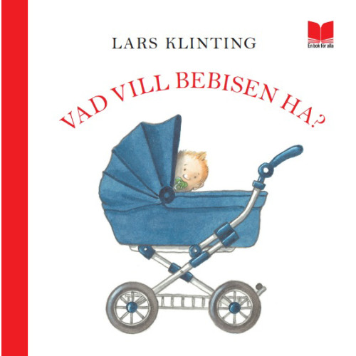 Lars Klinting Vad vill bebisen ha? (bok, board book)