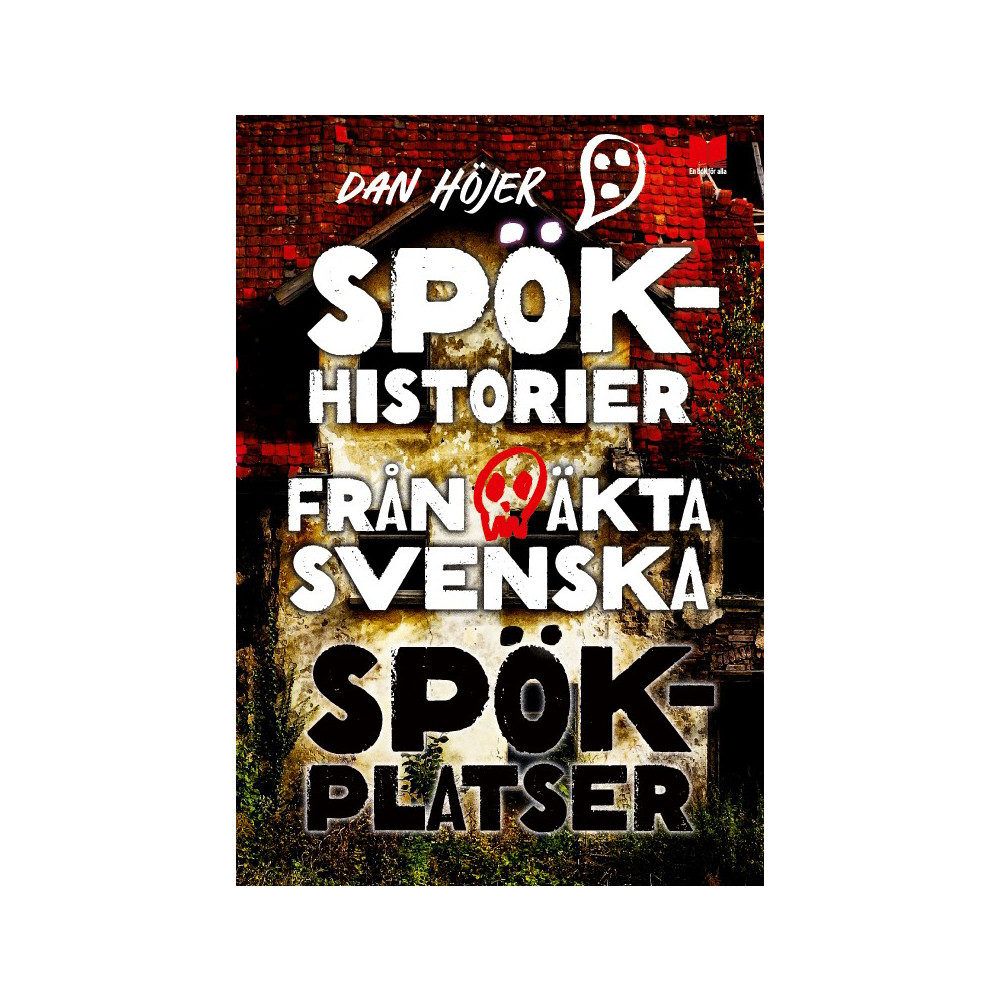 Produktbild för Spökhistorier från äkta svenska spökplatser (inbunden)