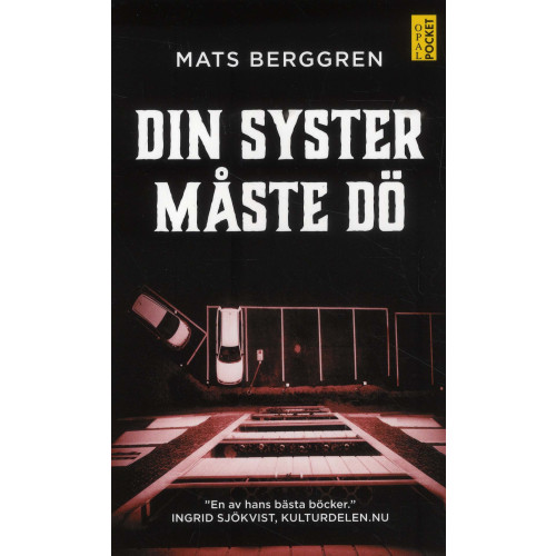 Mats Berggren Din syster måste dö (pocket)