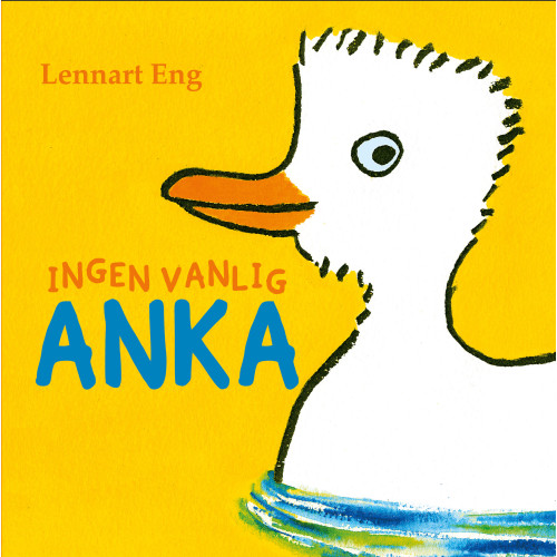 Lennart Eng Ingen vanlig anka (bok, kartonnage)