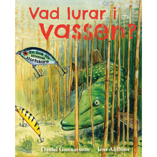 Daniel Gunnarsson Vad lurar i vassen? : en bok för blivande storfiskare (inbunden)