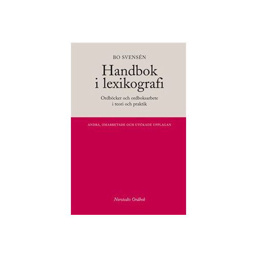 Bo Svensén Handbok i lexikografi : Ordböcker i teori och praktik (häftad)
