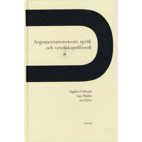 Dagfinn Föllesdal Argumentationsteori, språk och vetenskapsfilosofi (häftad)