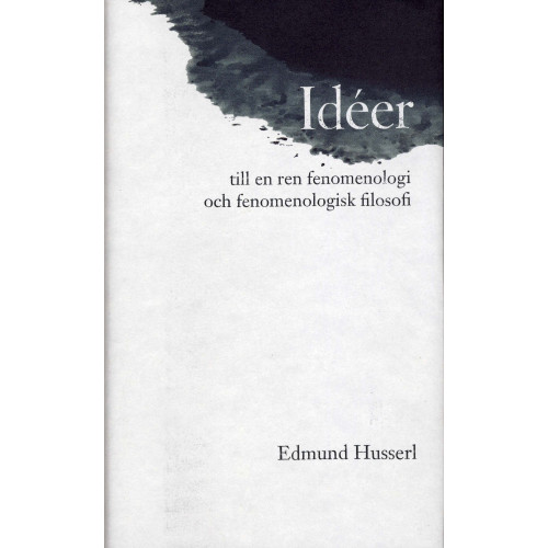 Edmund Husserl Idéer till en ren fenomenologi och fenomenologisk filosofi (inbunden)