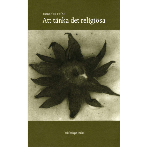 Eugenio Trías Att tänka det religiösa (bok)