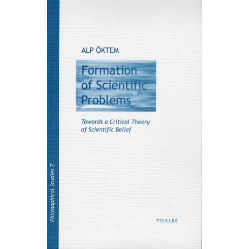 Alp Öktem Formation of scientific problems - Towards a Critical Theory of Scientific (häftad, eng)